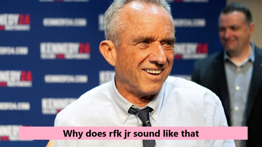 why does rfk jr sound like that